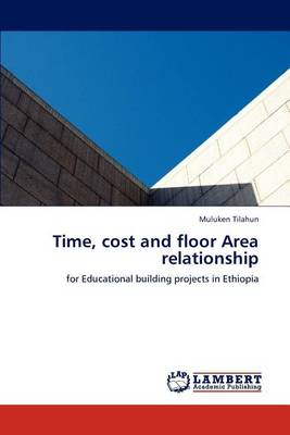 Time, Cost and Floor Area Relationship (Paperback)