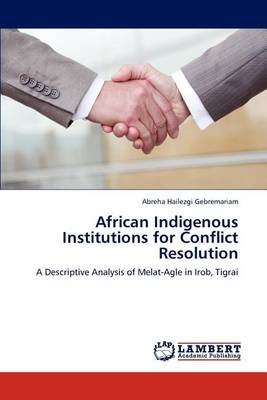 African Indigenous Institutions for Conflict Resolution (Paperback)
