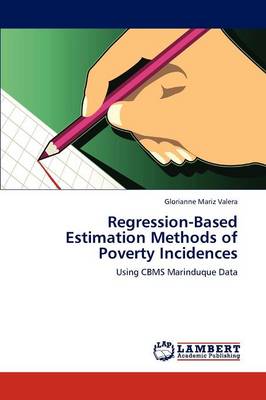 Regression-Based Estimation Methods of Poverty Incidences (Paperback)