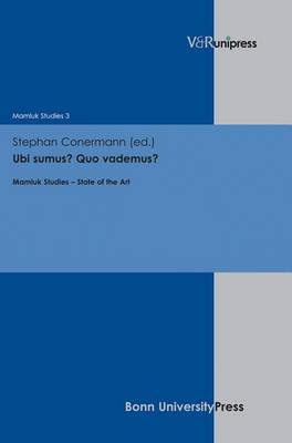 Ubi Sumus? Quo Vademus?: Mamluk Studies State of the Art (Hardback)