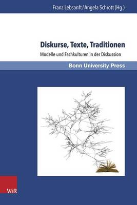 Diskurse, Texte, Traditionen: Modelle Und Fachkulturen in Der Diskussion - Sprache in Kulturellen Kontexten Language in Cultural Contex 2 (Hardback)