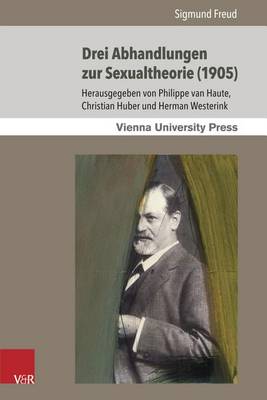 Drei Abhandlungen Zur Sexualtheorie (1905) - Sigmund Freuds Werke 2 (Paperback)