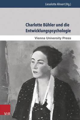 Charlotte Buhler Und Die Entwicklungspsychologie (Paperback)