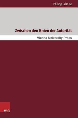 Zwischen Den Knien Der Autoriteat: Mythos, Liebe, Macht in Heinrich Von Kleists "Das Keathchen Von Heilbronn" (Hardback)