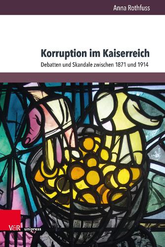 Korruption im Kaiserreich by Dr. Anna Rothfuss | Waterstones