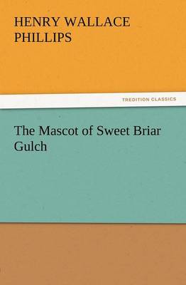 The Mascot of Sweet Briar Gulch (Paperback)