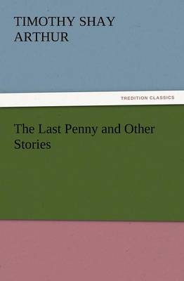 The Last Penny and Other Stories (Paperback)
