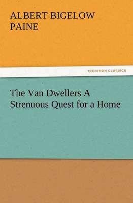 The Van Dwellers a Strenuous Quest for a Home (Paperback)