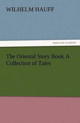 The Oriental Story Book a Collection of Tales (Paperback)