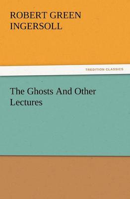 The Ghosts and Other Lectures (Paperback)