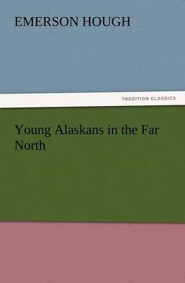 Young Alaskans in the Far North (Paperback)