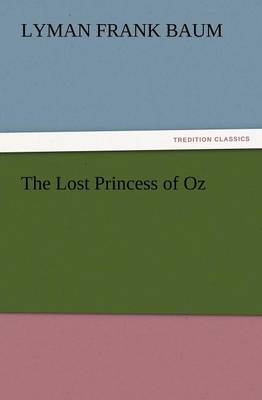 The Lost Princess of Oz (Paperback)