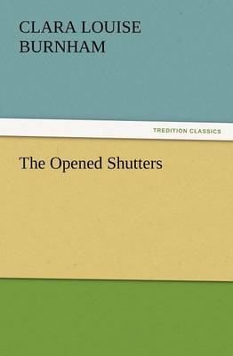 The Opened Shutters (Paperback)