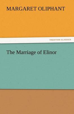 The Marriage of Elinor (Paperback)