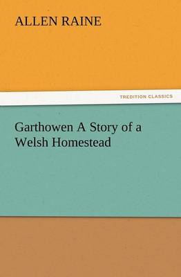 Garthowen a Story of a Welsh Homestead (Paperback)