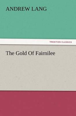 The Gold of Fairnilee (Paperback)
