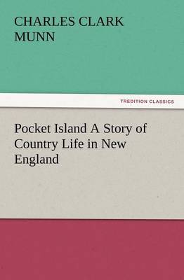 Pocket Island a Story of Country Life in New England (Paperback)
