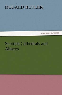 Scottish Cathedrals and Abbeys (Paperback)