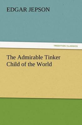 The Admirable Tinker Child of the World (Paperback)