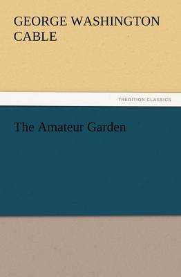 The Amateur Garden (Paperback)