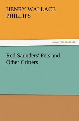 Red Saunders' Pets and Other Critters (Paperback)