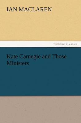 Kate Carnegie and Those Ministers (Paperback)