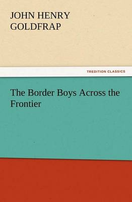 The Border Boys Across the Frontier (Paperback)