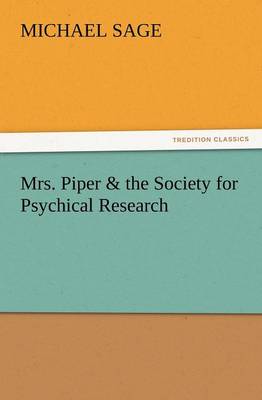 Mrs. Piper & the Society for Psychical Research (Paperback)