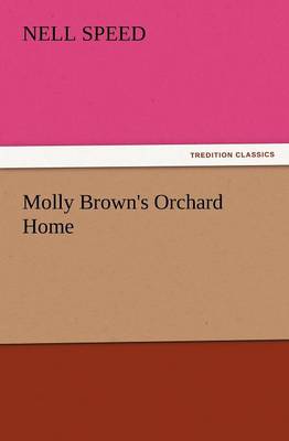 Molly Brown's Orchard Home (Paperback)