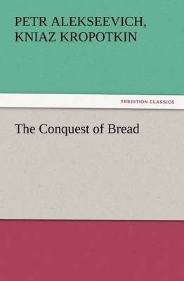 The Conquest of Bread (Paperback)