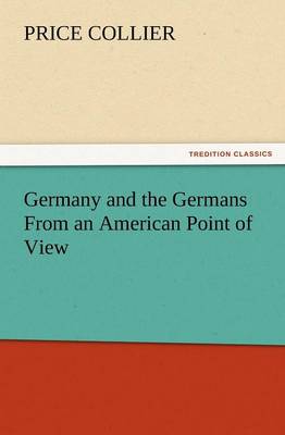 Germany and the Germans from an American Point of View (Paperback)
