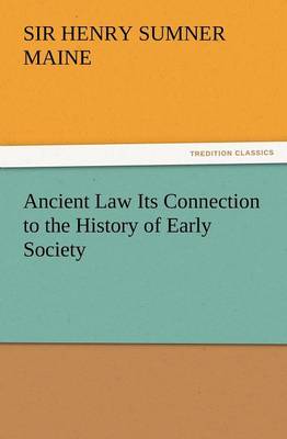 Ancient Law Its Connection to the History of Early Society (Paperback)