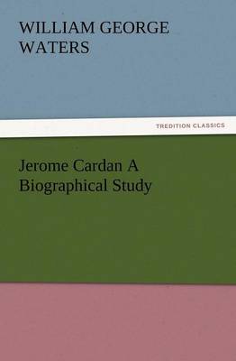Jerome Cardan a Biographical Study (Paperback)