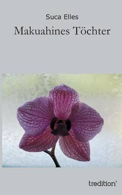 Makuahines Tochter (Paperback)