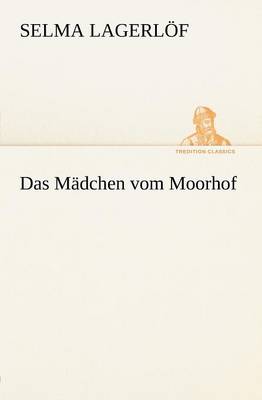 Das Madchen Vom Moorhof (Paperback)