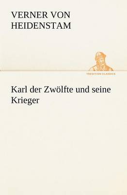 Karl Der Zwolfte Und Seine Krieger (Paperback)