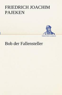 Bob Der Fallensteller (Paperback)