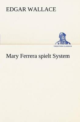 Mary Ferrera Spielt System (Paperback)
