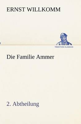 Die Familie Ammer - 2. Abtheilung (Paperback)