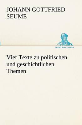 Vier Texte Zu Politischen Und Geschichtlichen Themen (Paperback)