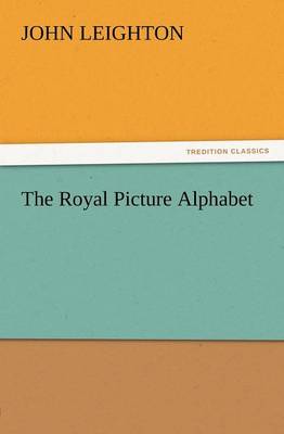 The Royal Picture Alphabet (Paperback)