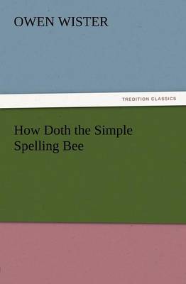 How Doth the Simple Spelling Bee (Paperback)