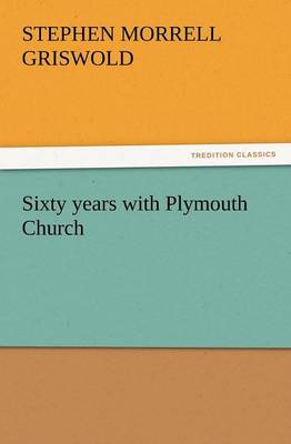 Sixty Years with Plymouth Church (Paperback)