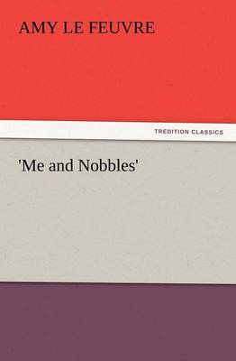 'Me and Nobbles' (Paperback)