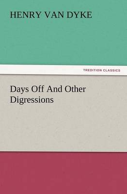 Days Off and Other Digressions (Paperback)