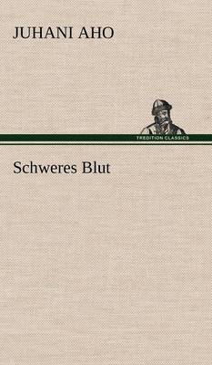 Schweres Blut (Hardback)