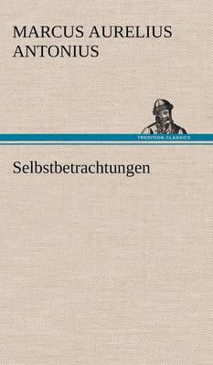 Selbstbetrachtungen (Hardback)