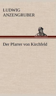 Der Pfarrer Von Kirchfeld (Hardback)