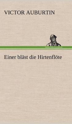 Einer Blast Die Hirtenflote (Hardback)