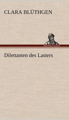 Dilettanten Des Lasters (Hardback)